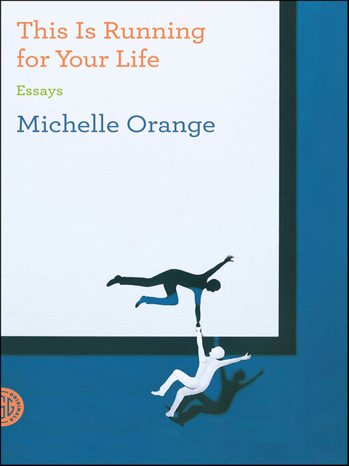 Title details for This Is Running for Your Life by Michelle Orange - Available